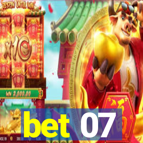bet 07